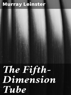 cover image of The Fifth-Dimension Tube
